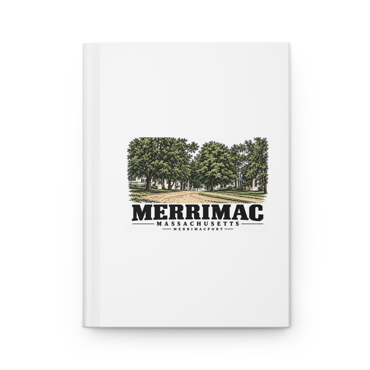 Merrimac Merrimac Street looking east, Merrimacport Matte Hardcover Journal - Merrimack Valley Goods