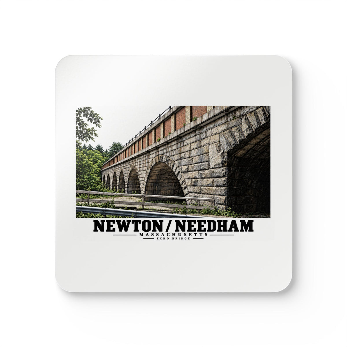 White square coaster front with Echo Bridge artwork showing a row of stone arches and a brick upper band, with Newton/Needham lettering.