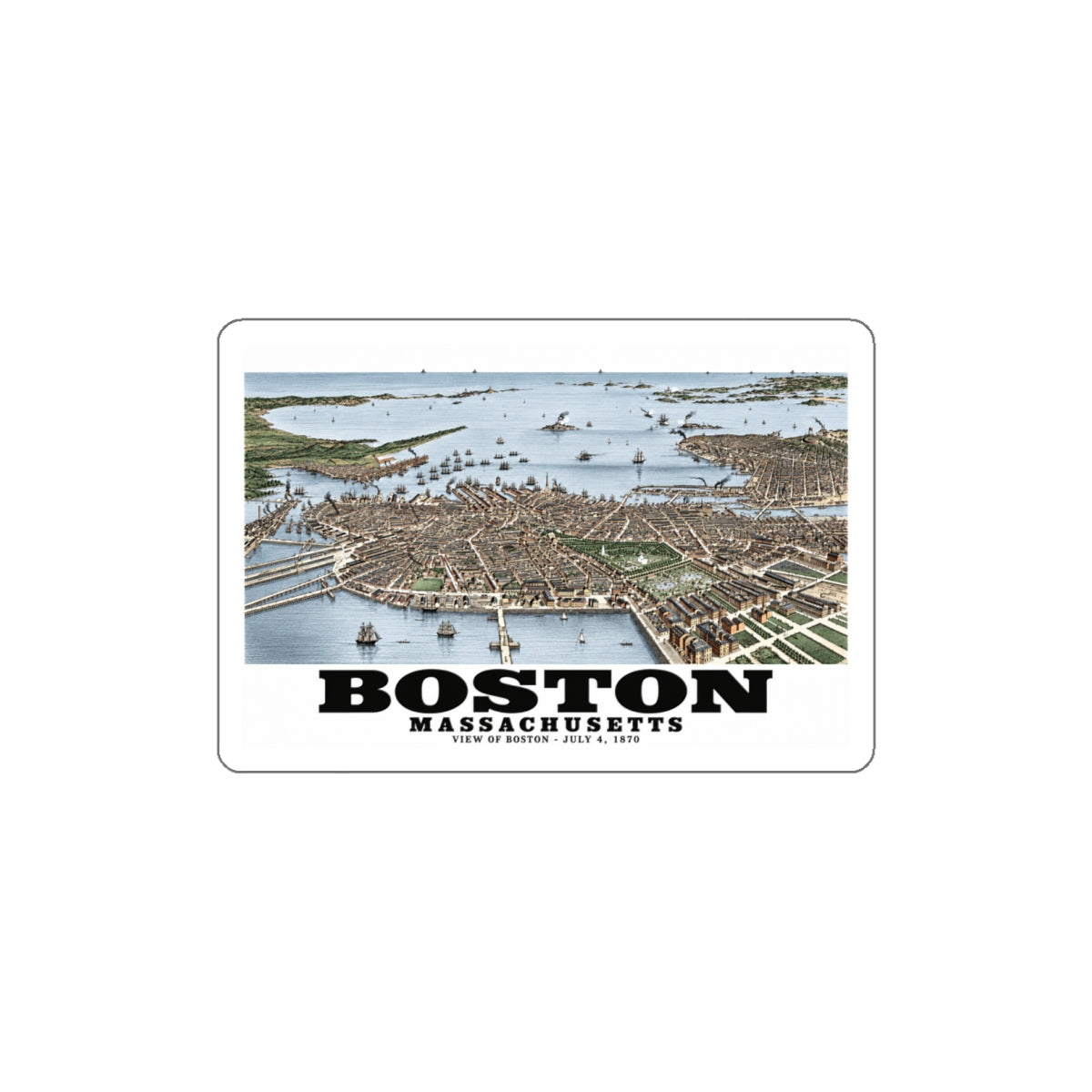 View of Boston, July 4th 1870 4 in White Die-Cut Sticker - Boston Harbor