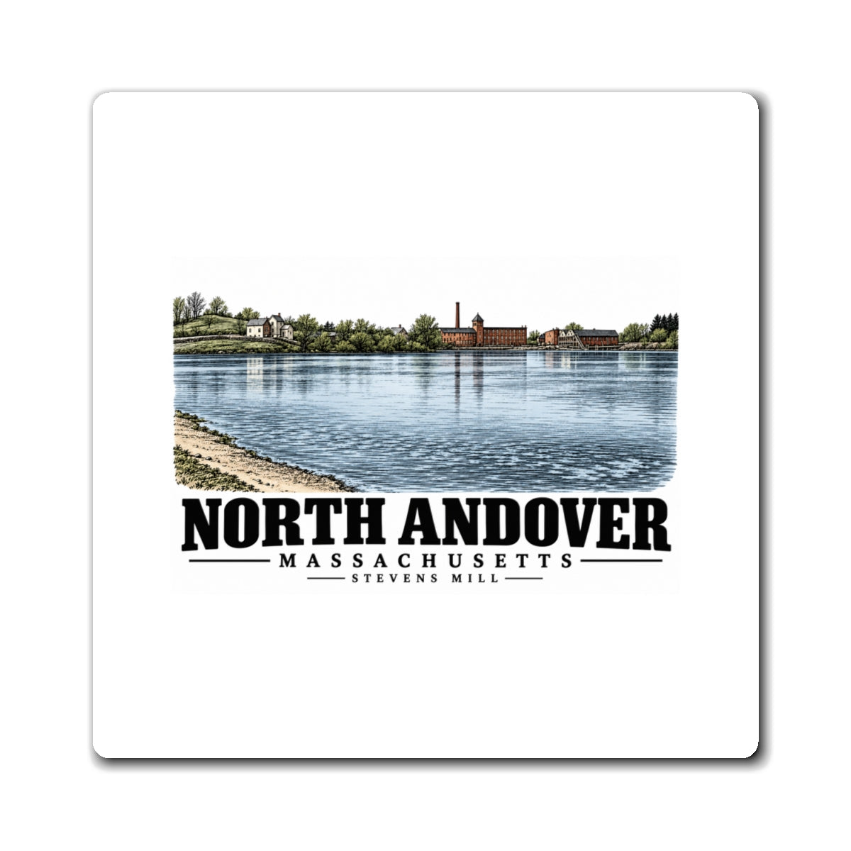 Front of Stevens Mill square magnet, with North Andover, Massachusetts artwork and lettering.