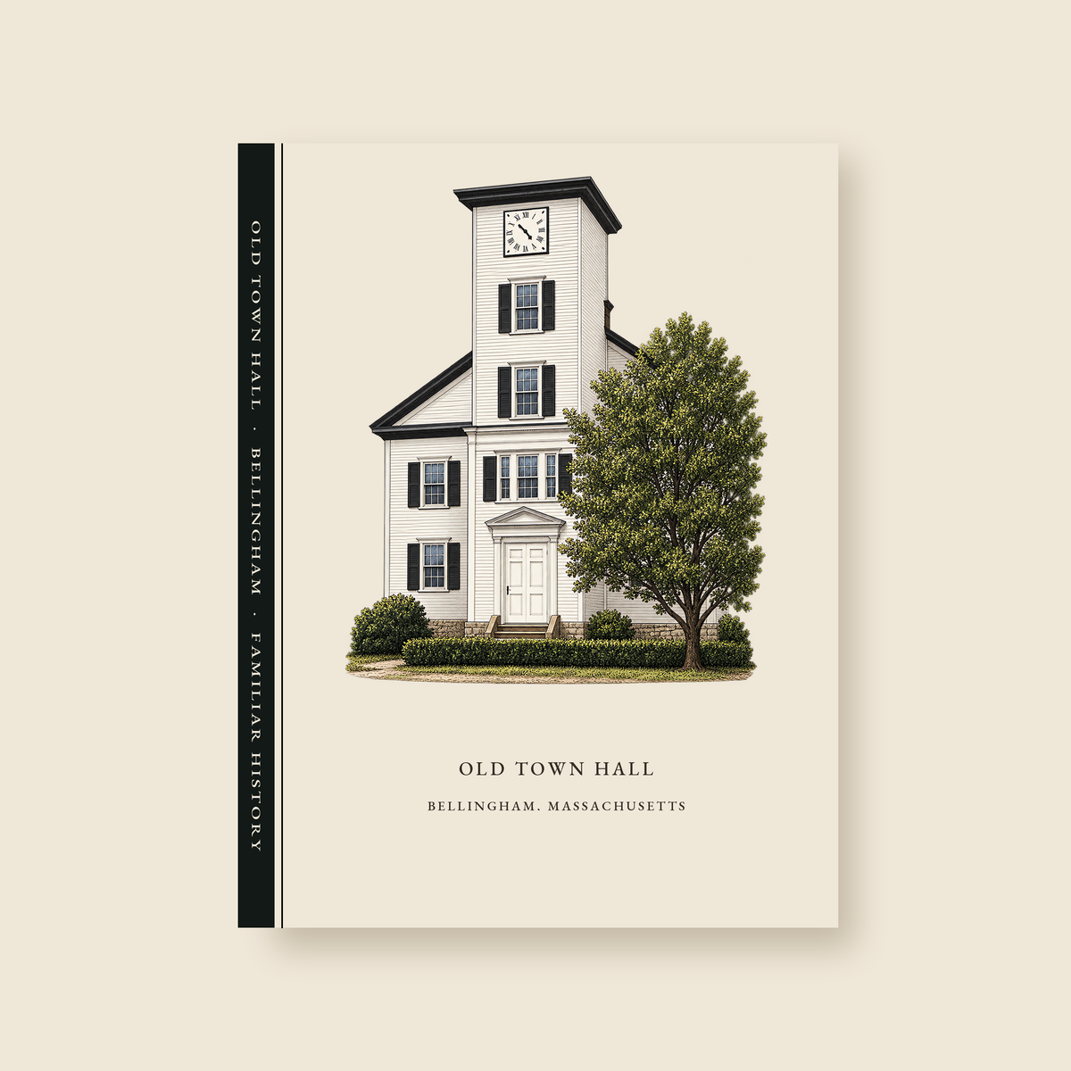 Bellingham Old Town Hall illustrated journal with the caption OLD TOWN HALL / BELLINGHAM, MASSACHUSETTS, shown on a cream background