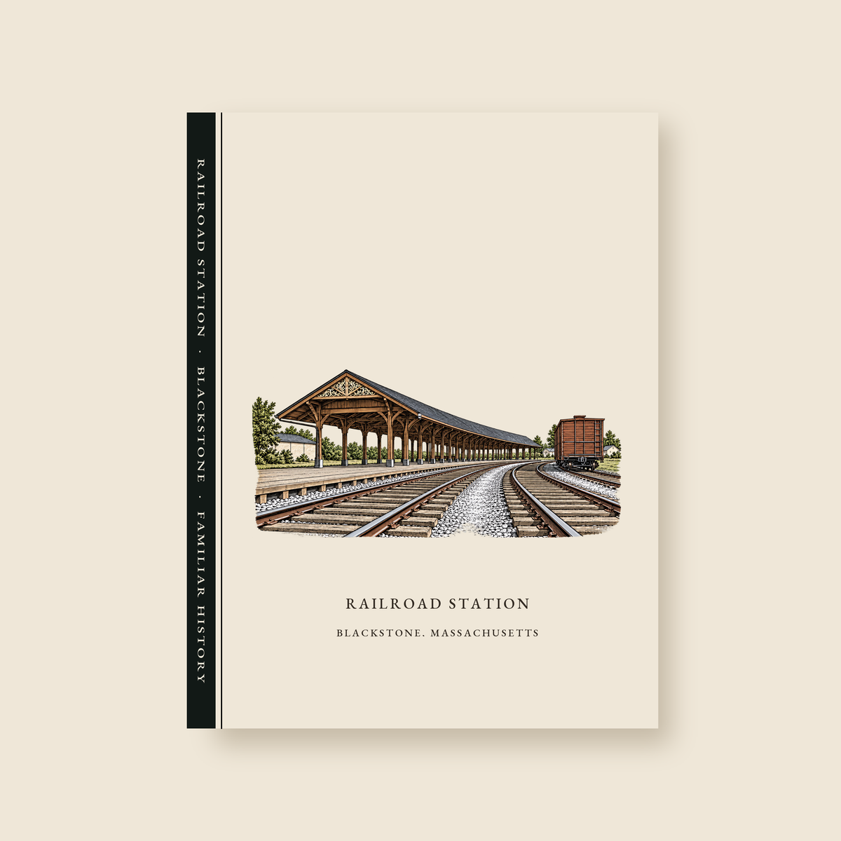 Blackstone Railroad Station illustrated journal with the caption RAILROAD STATION / BLACKSTONE, MASSACHUSETTS, shown on a cream background