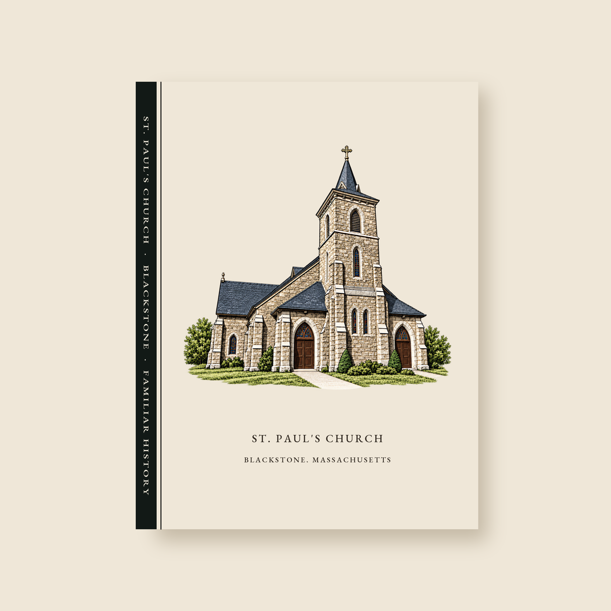 Blackstone St. Paul's Church illustrated journal with the caption ST. PAUL'S CHURCH / BLACKSTONE, MASSACHUSETTS, shown on a cream background