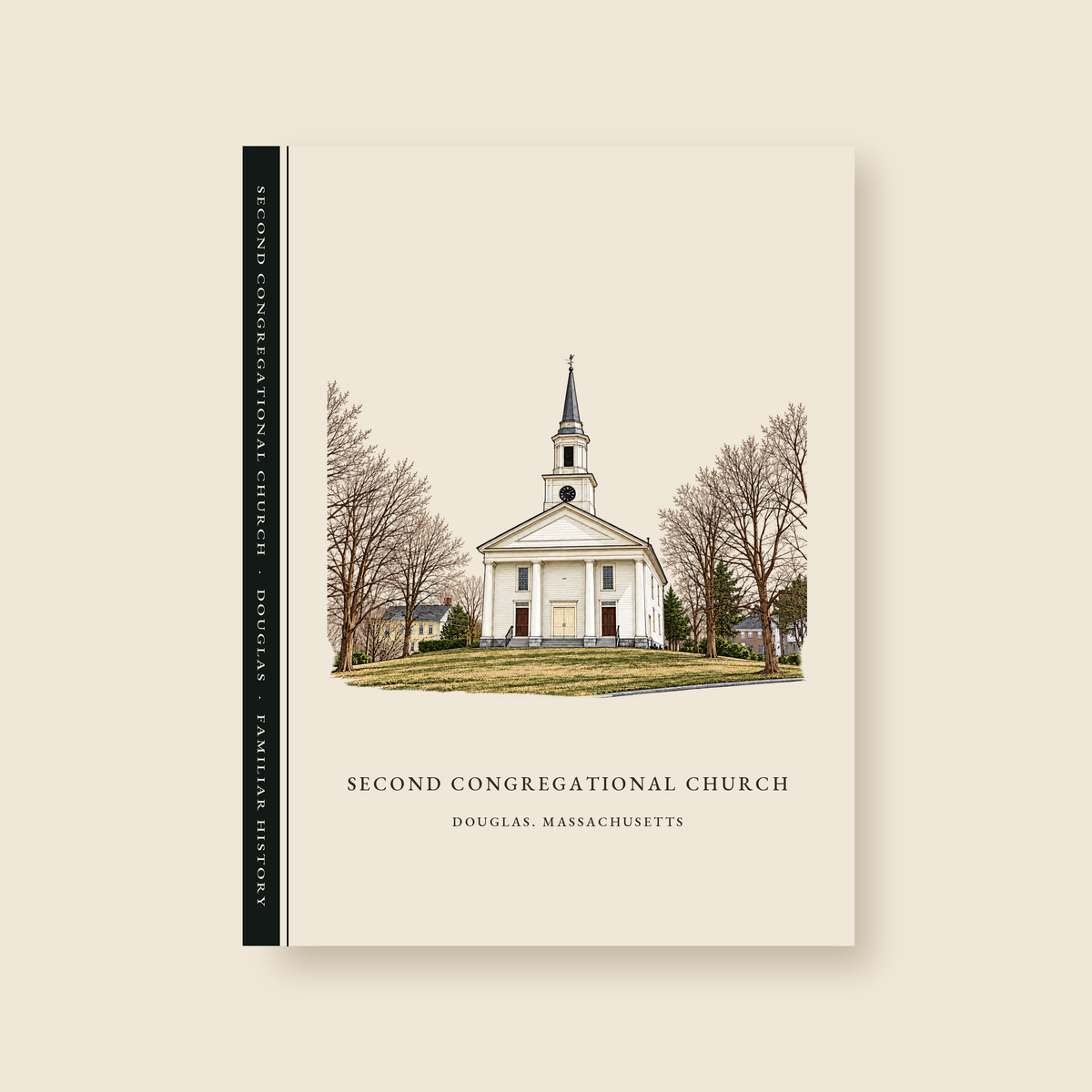 Douglas Second Congregational Church illustrated journal with the caption SECOND CONGREGATIONAL CHURCH / DOUGLAS, MASSACHUSETTS, shown on a cream background