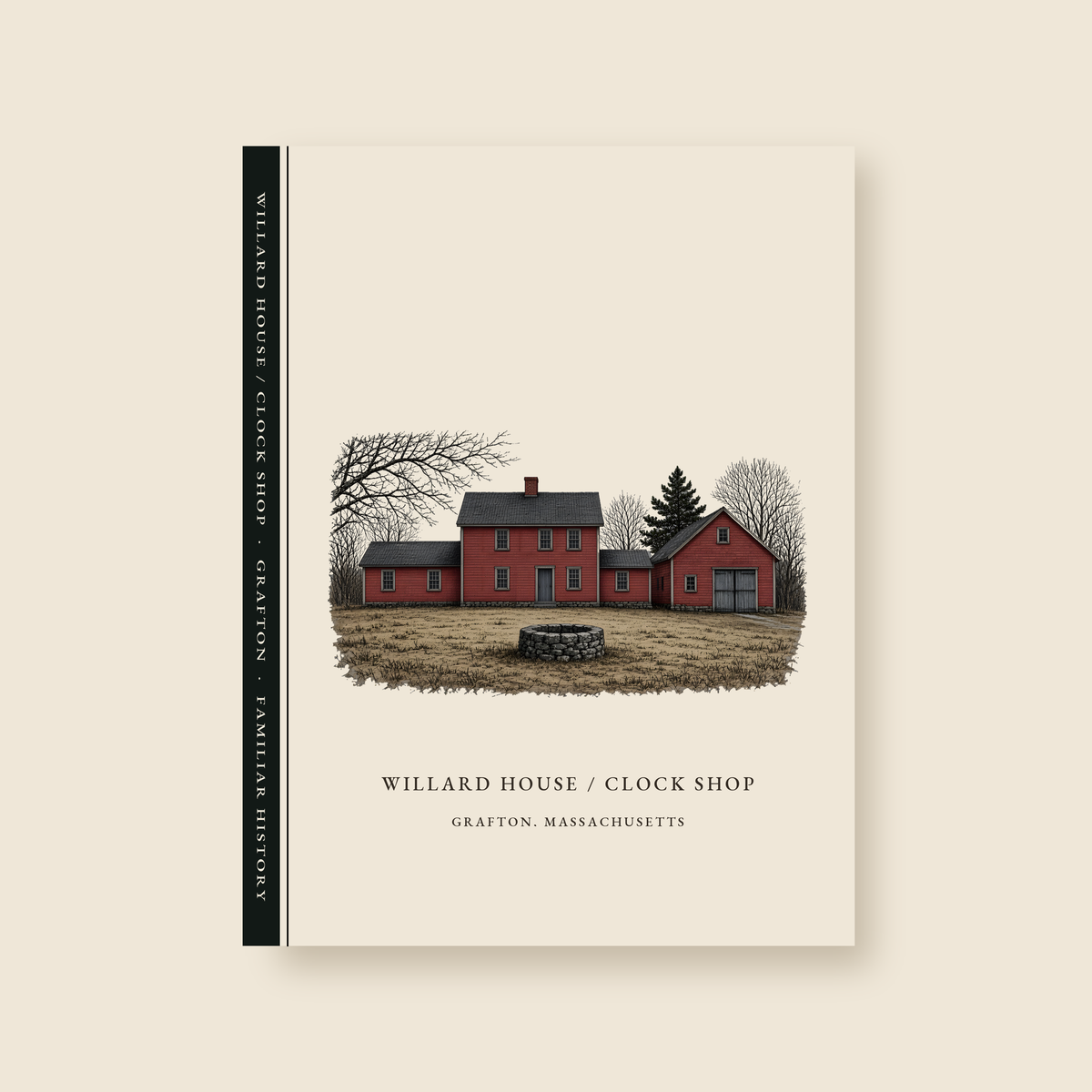 Grafton Willard House / Clock Shop illustrated journal with the caption WILLARD HOUSE / CLOCK SHOP / GRAFTON, MASSACHUSETTS, shown on a cream background