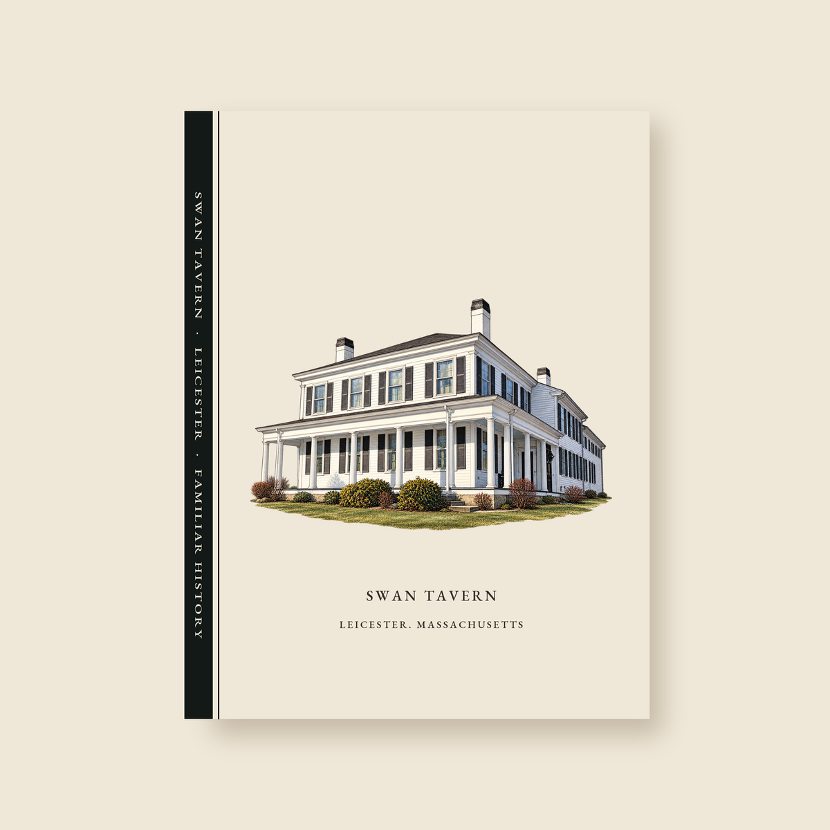 Leicester Swan Tavern illustrated journal with the caption SWAN TAVERN / LEICESTER, MASSACHUSETTS, shown on a cream background