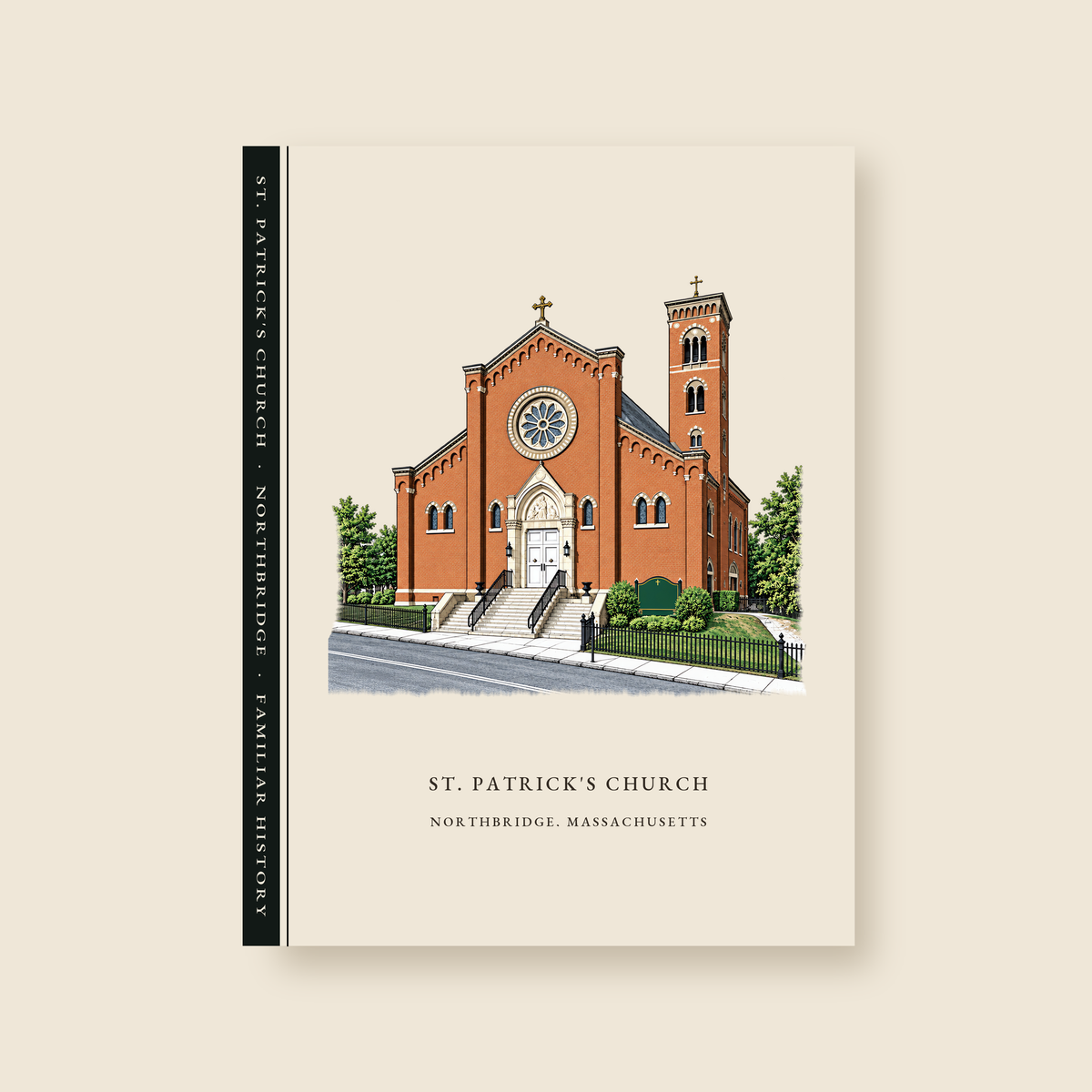 Northbridge St. Patrick's Church illustrated journal with the caption ST. PATRICK'S CHURCH / NORTHBRIDGE, MASSACHUSETTS, shown on a cream background