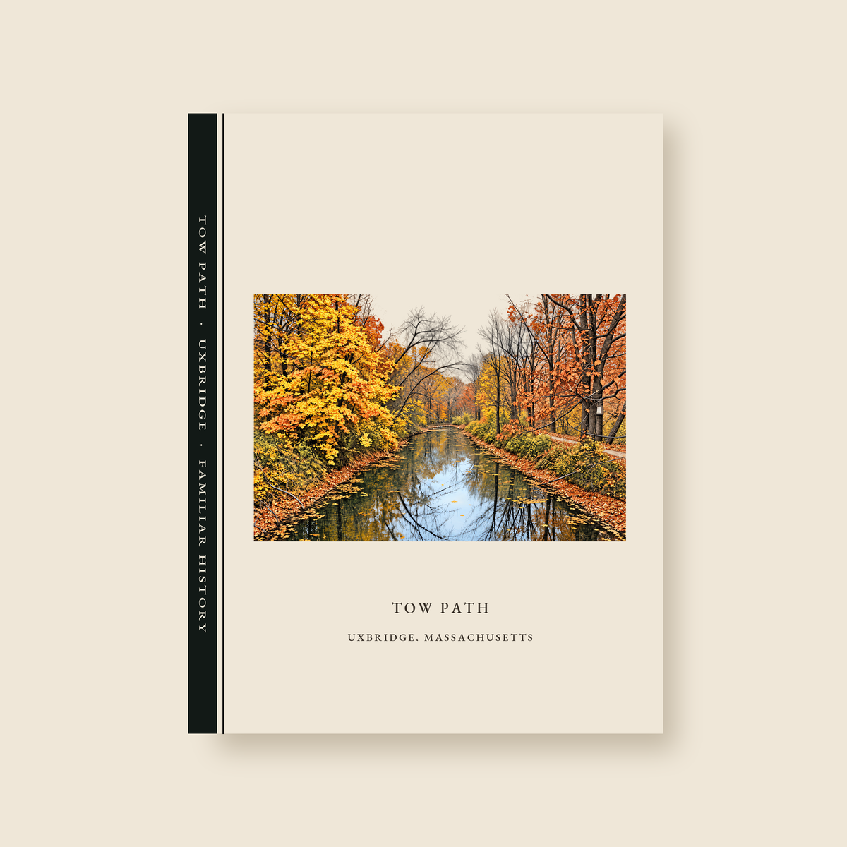 Uxbridge Tow Path illustrated journal with the caption TOW PATH / UXBRIDGE, MASSACHUSETTS, shown on a cream background