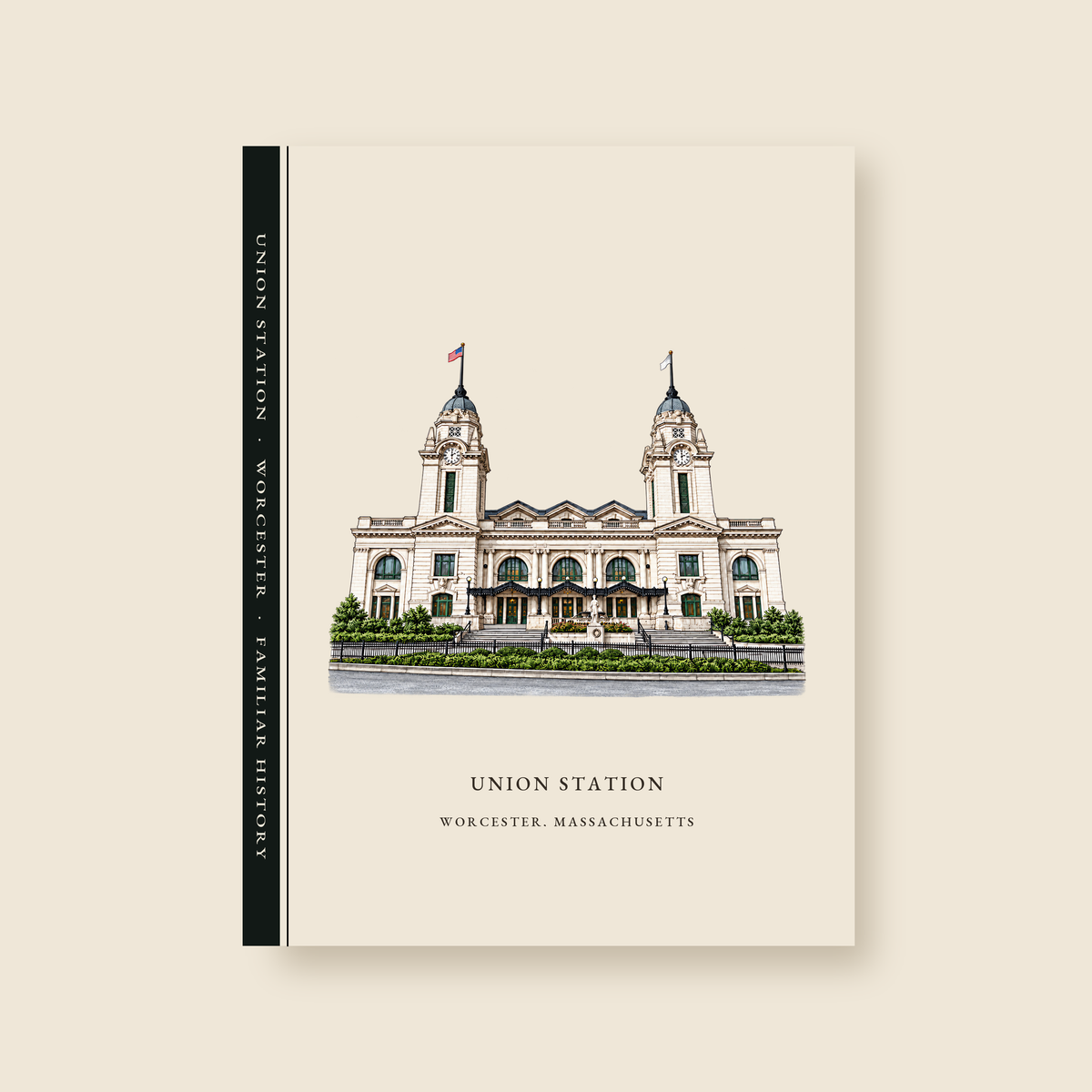 Worcester Union Station illustrated journal with the caption UNION STATION / WORCESTER, MASSACHUSETTS, shown on a cream background