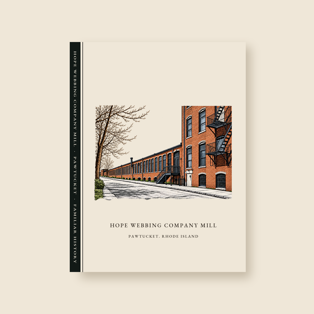 Pawtucket Hope Webbing Company Mill illustrated journal with the caption HOPE WEBBING COMPANY MILL / PAWTUCKET, RHODE ISLAND, shown on a cream background