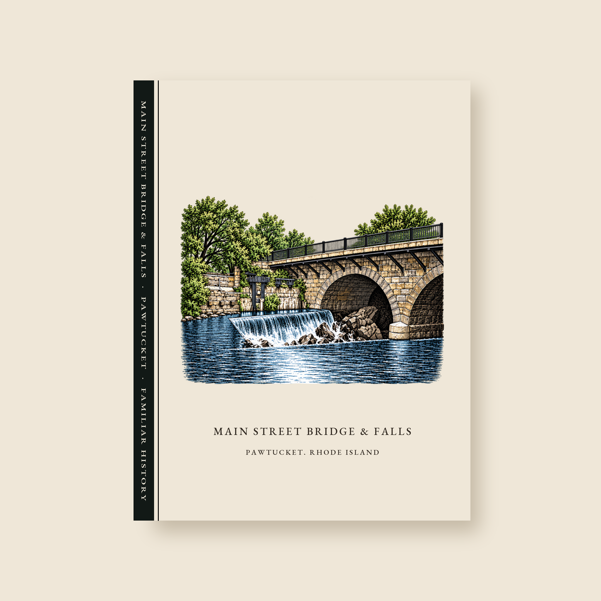 Pawtucket Main Street Stone-Arch Bridge and Falls illustrated journal with the caption MAIN STREET BRIDGE & FALLS / PAWTUCKET, RHODE ISLAND, shown on a cream background