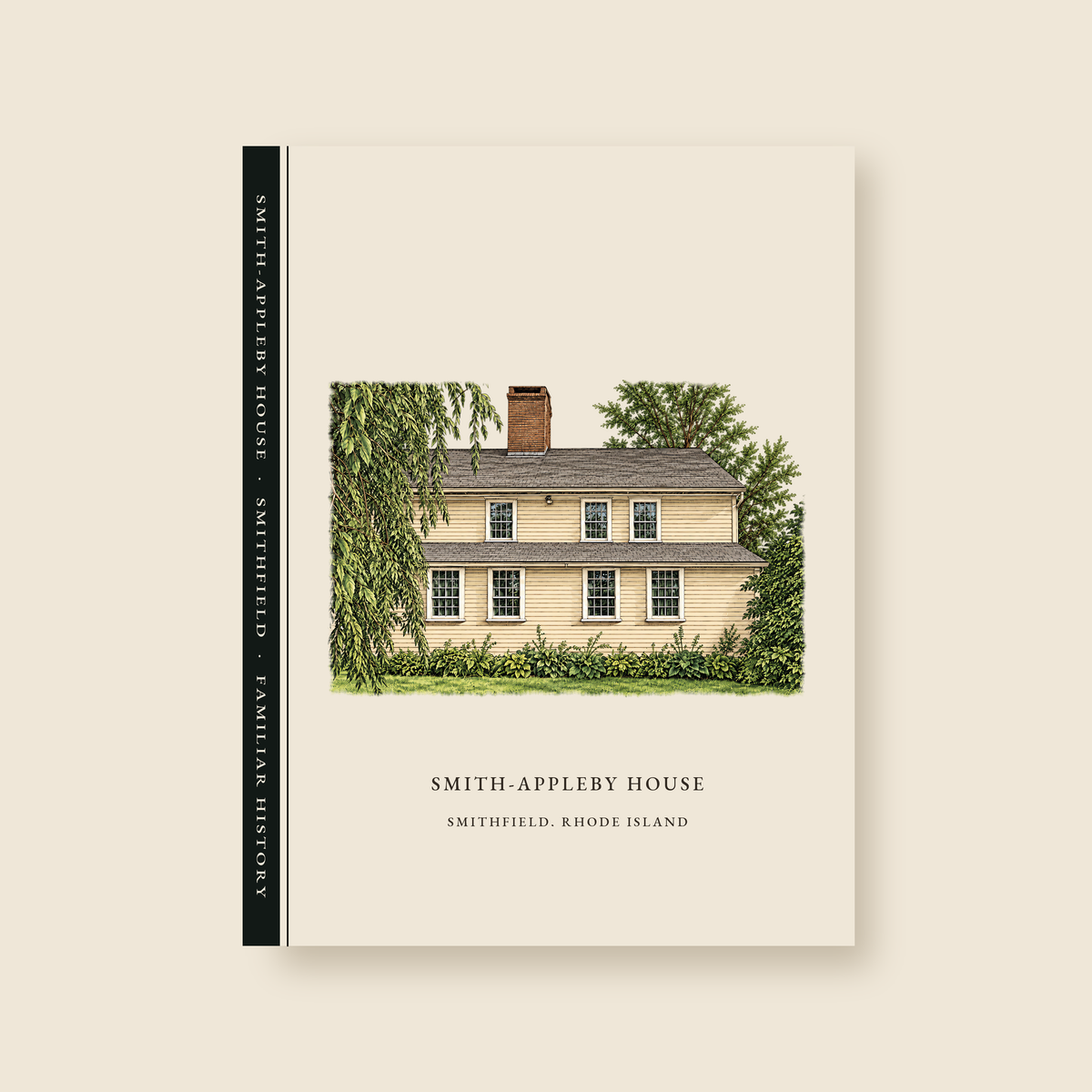 Smithfield Smith-Appleby House illustrated journal with the caption SMITH-APPLEBY HOUSE / SMITHFIELD, RHODE ISLAND, shown on a cream background