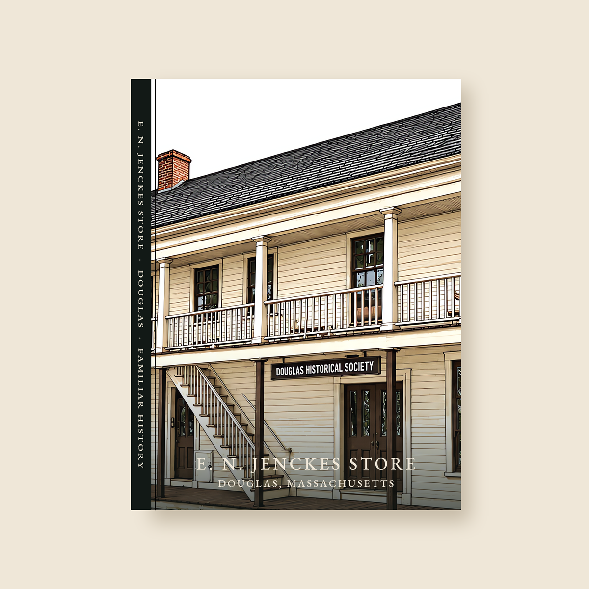 Douglas E. N. Jenckes Store illustrated journal with the caption E. N. JENCKES STORE / DOUGLAS, MASSACHUSETTS, shown on a cream background