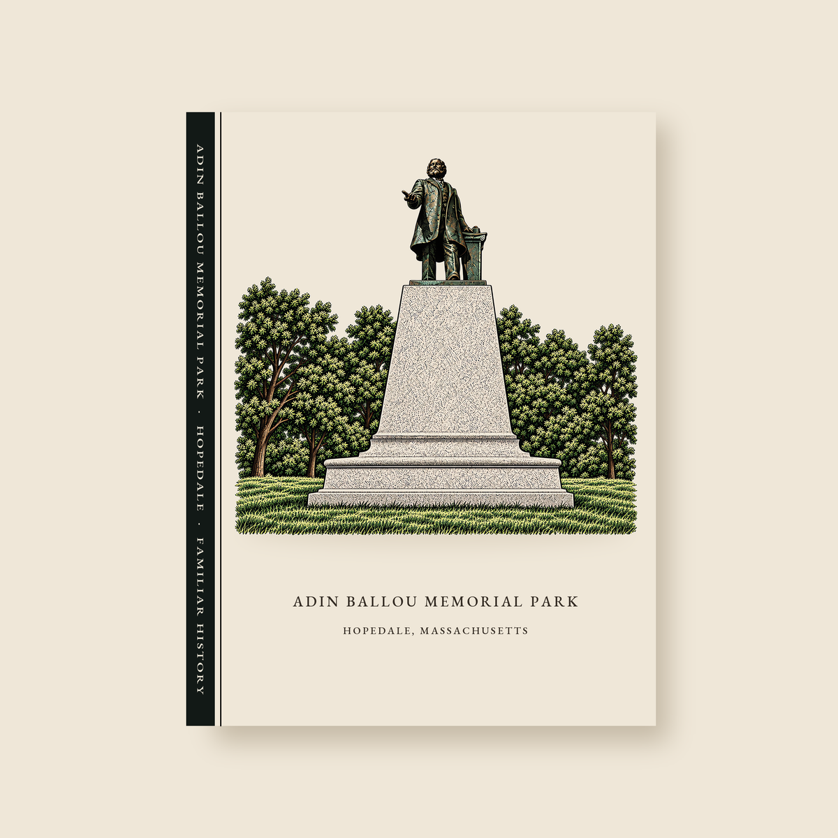 Hopedale Adin Ballou Memorial Statue and Park illustrated journal with the caption ADIN BALLOU MEMORIAL PARK / HOPEDALE, MASSACHUSETTS, shown on a cream background