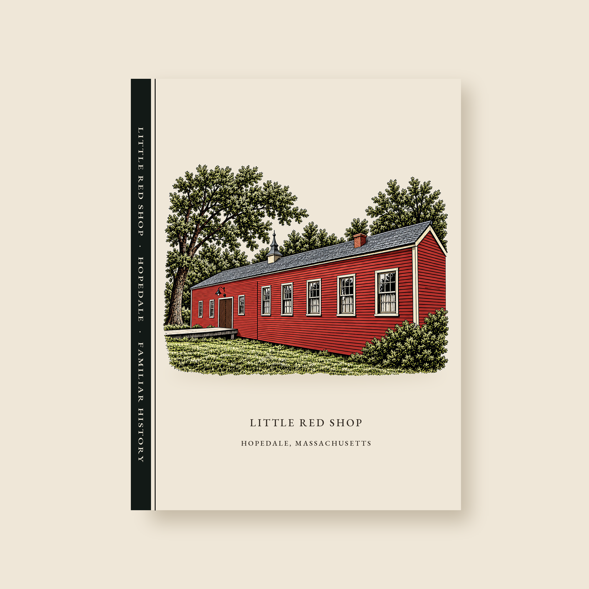 Hopedale Little Red Shop illustrated journal with the caption LITTLE RED SHOP / HOPEDALE, MASSACHUSETTS, shown on a cream background