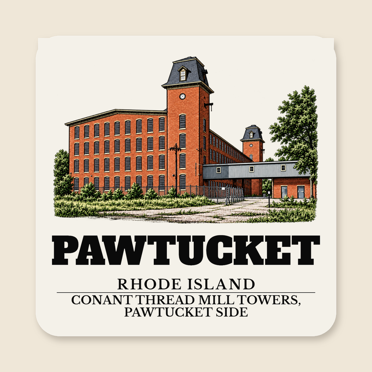 Pawtucket Conant Thread Mill Towers, Pawtucket Side engraved illustration on a 4 inch square vinyl magnet, cream display background