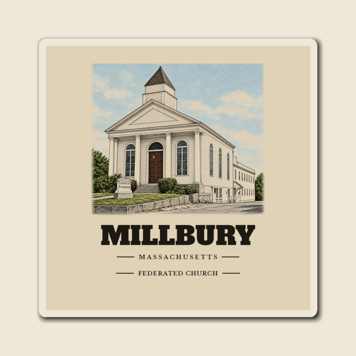 Millbury Federated Church / First Presbyterian Meeting House engraved illustration on a 4 inch square vinyl magnet, cream display background