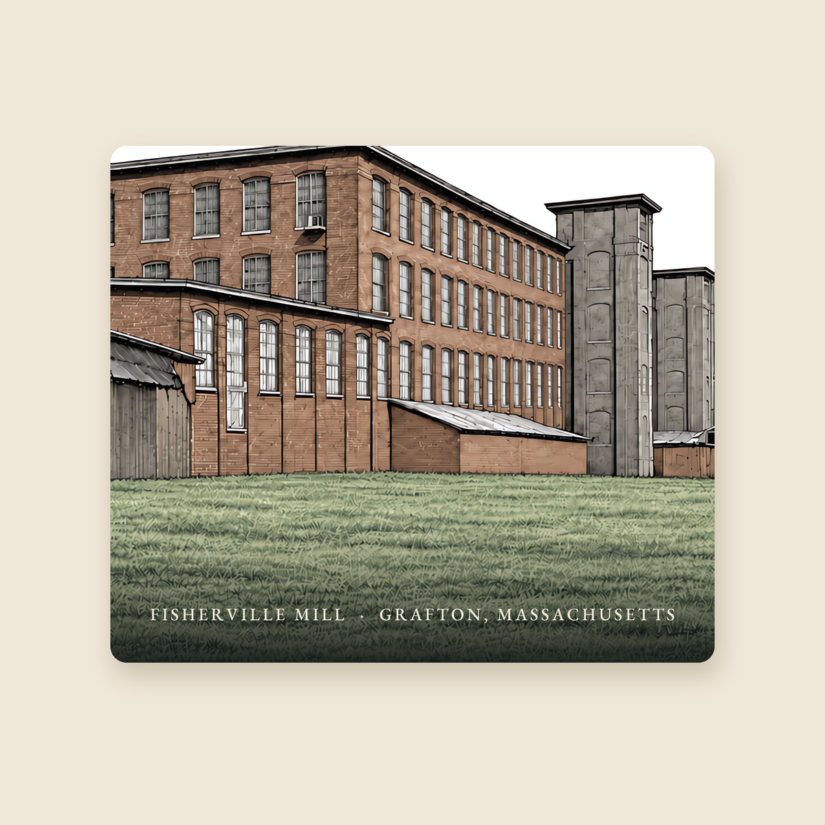 Grafton Fisherville Mill illustrated mouse pad with the caption FISHERVILLE MILL · GRAFTON, MASSACHUSETTS, shown on a cream background