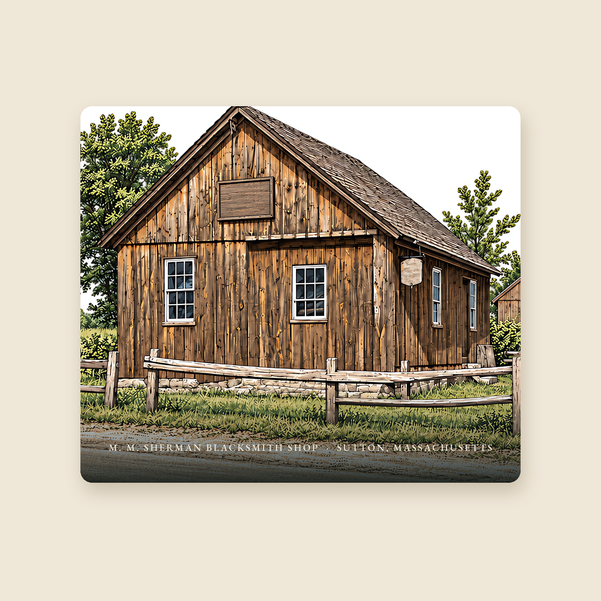 Sutton M. M. Sherman Blacksmith and Wheelwright Shop illustrated mouse pad with the caption M. M. SHERMAN BLACKSMITH SHOP · SUTTON, MASSACHUSETTS, shown on a cream background