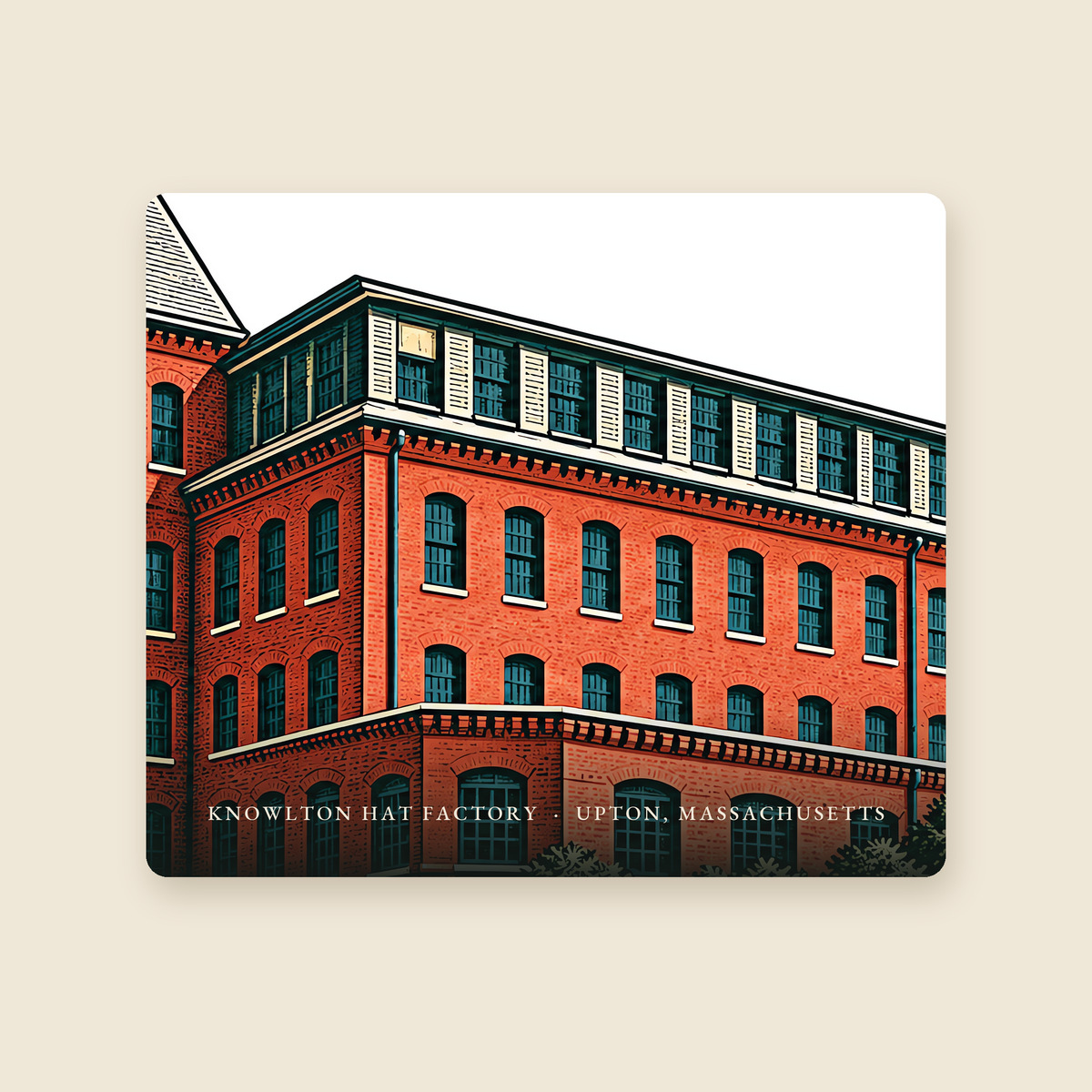 Upton Knowlton Hat Factory illustrated mouse pad with the caption KNOWLTON HAT FACTORY · UPTON, MASSACHUSETTS, shown on a cream background