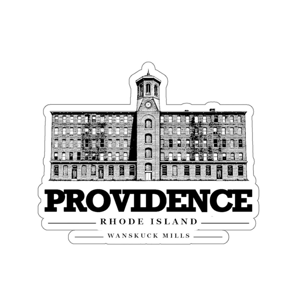 Providence Wanskuck Mills on white four-inch die-cut vinyl sticker, front view