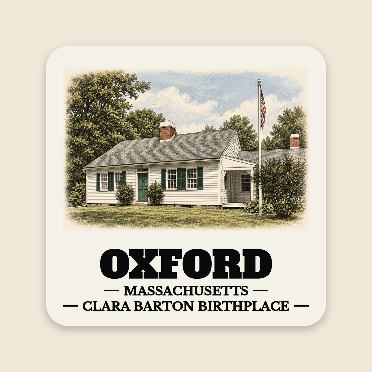 Oxford Clara Barton Birthplace colored engraving on a 4 in cream die-cut sticker, cream display background