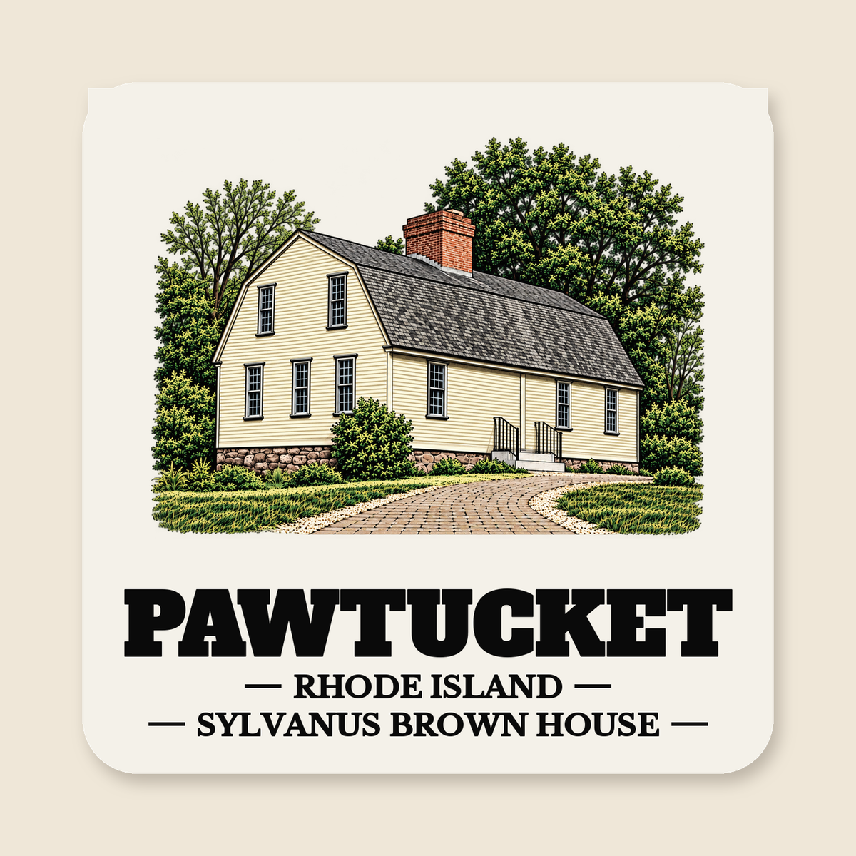 Pawtucket Sylvanus Brown House colored engraving on a 4 in cream die-cut sticker, cream display background