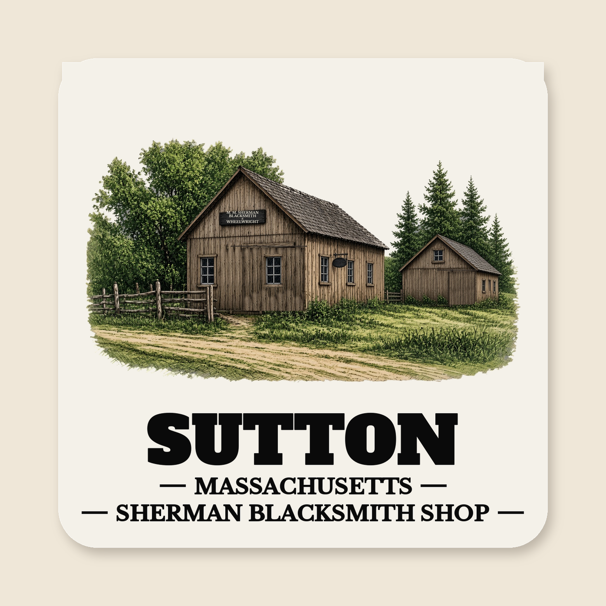 Sutton M. M. Sherman Blacksmith and Wheelwright Shop colored engraving on a 4 in cream die-cut sticker, cream display background