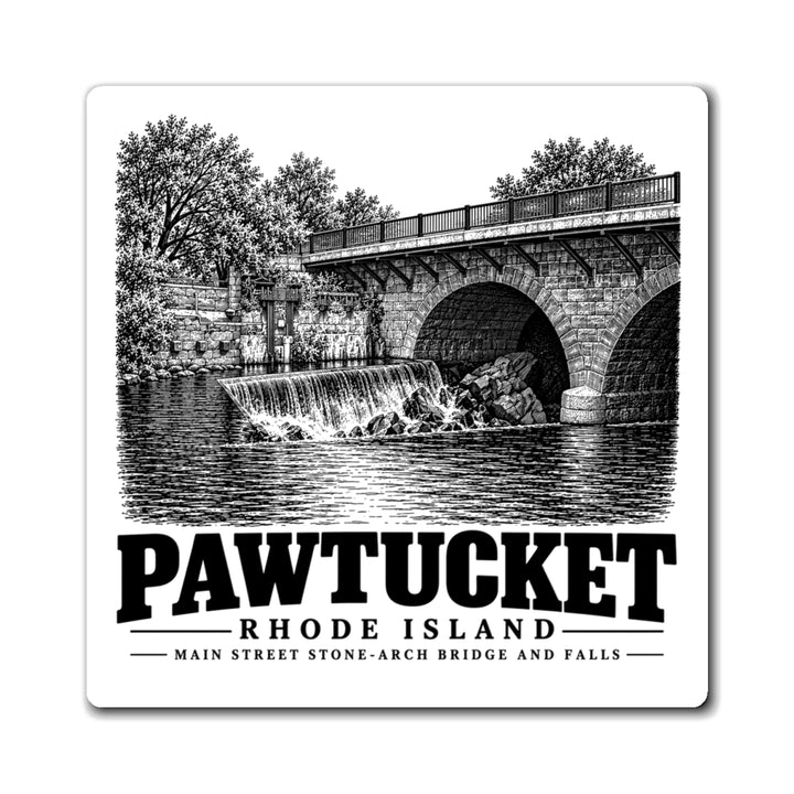 Pawtucket Main Street Stone-Arch Bridge and Falls — 4-inch square magnet, front on white background.